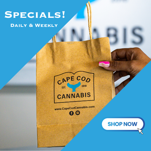 Cape Cod Cannabis Specials - Shop Now!