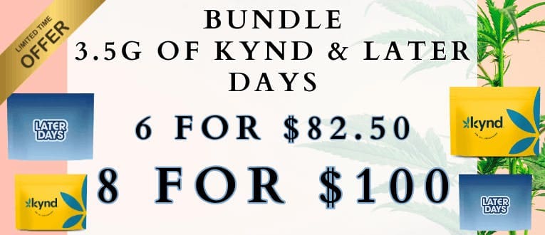 Bundle 3.5g Kynd & Later Days at Cape Cod Cannabis in Wellfleet, MA