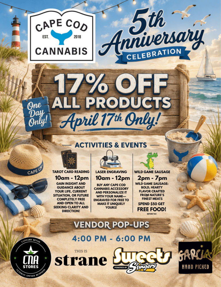 Celebrate our 5th Anniversary on Friday April 17th at Cape Cod Cannabis in Wellfleet, MACelebrate our 5th Anniversary on Friday April 17th at Cape Cod Cannabis in Wellfleet, MACelebrate our 5th Anniversary on Friday April 17th at Cape Cod Cannabis in Wellfleet, MACelebrate our 5th Anniversary on Friday April 17th at Cape Cod Cannabis in Wellfleet, MACelebrate our 5th Anniversary on Friday April 17th at Cape Cod Cannabis in Wellfleet, MACelebrate our 5th Anniversary on Friday April 17th at Cape Cod Cannabis in Wellfleet, MACelebrate our 5th Anniversary on Friday April 17th at Cape Cod Cannabis in Wellfleet, MACelebrate our 5th Anniversary on Friday April 17th at Cape Cod Cannabis in Wellfleet, MACelebrate our 5th Anniversary on Friday April 17th at Cape Cod Cannabis in Wellfleet, MACelebrate our 5th Anniversary on Friday April 17th at Cape Cod Cannabis in Wellfleet, MA