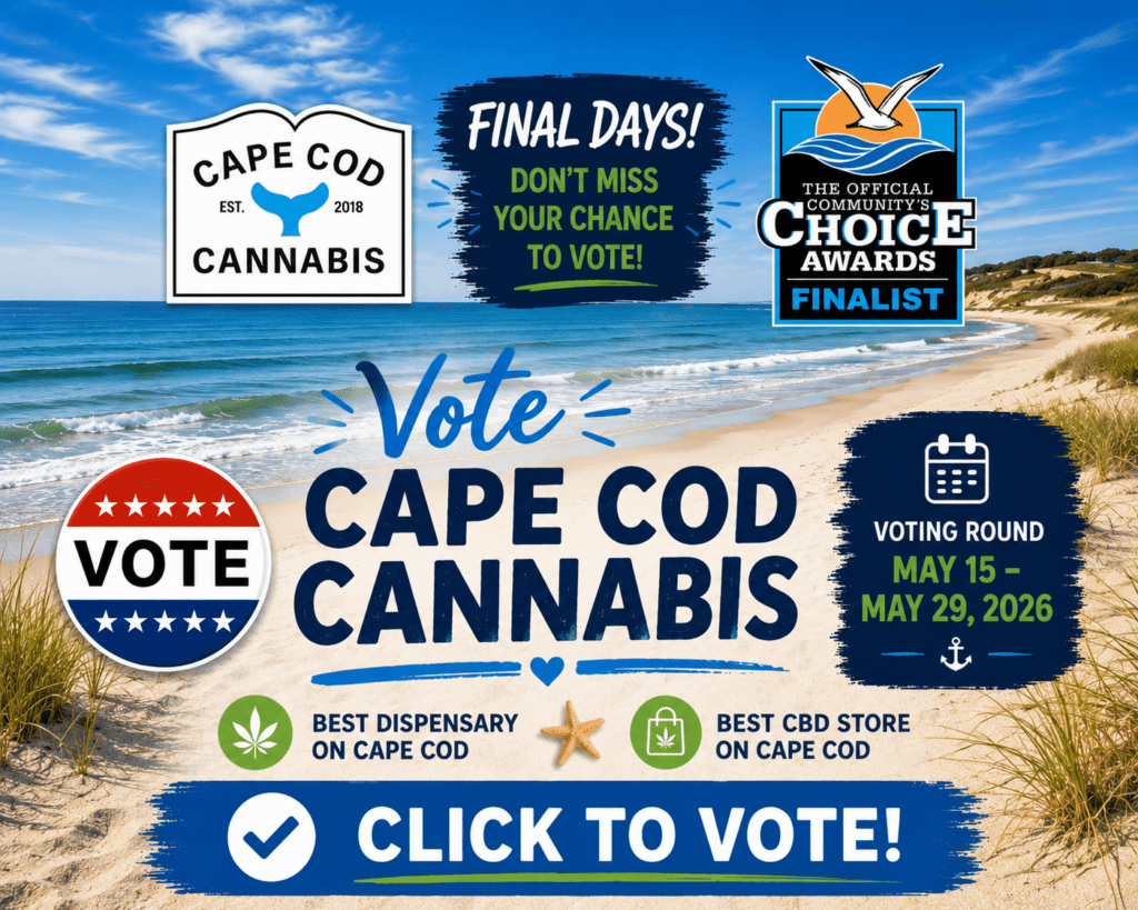 Click to vote for Cape Cod Cannabis as the Best Dispensary on Cape Cod! Thank you for the support!