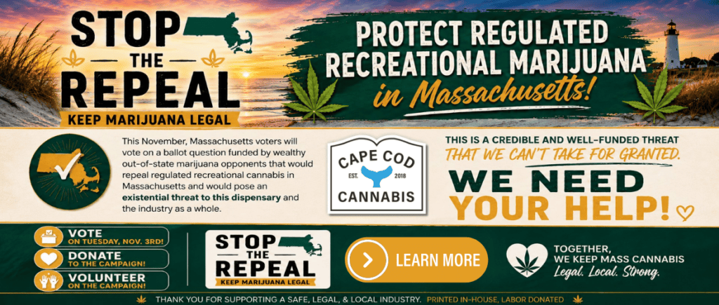 Click here for more information about Stop the Repeal and Protect Regulated Recreational Marijuana in Massachusetts!