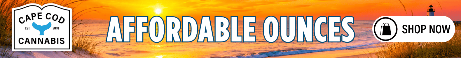 Shop Affordable Ounces and Half Ounces at Cape Cod Cannabis in Wellfleet, MA!